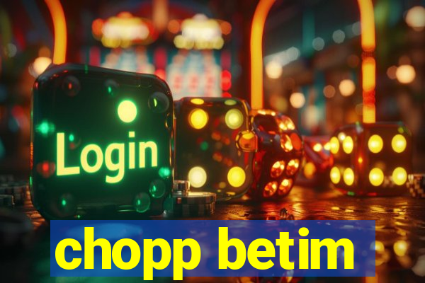 chopp betim
